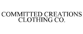 COMMITTED CREATIONS CLOTHING CO.