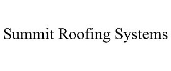SUMMIT ROOFING SYSTEMS