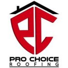 PC PRO CHOICE ROOFING