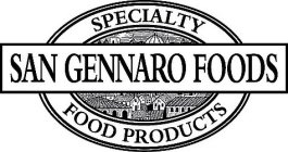 SAN GENNARO FOODS SPECIALTY FOOD PRODUCTS