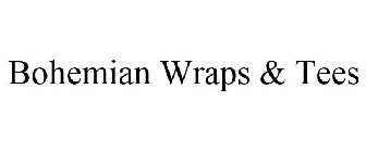 BOHEMIAN WRAPS & TEES