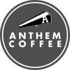 A ANTHEM COFFEE