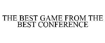 THE BEST GAME FROM THE BEST CONFERENCE