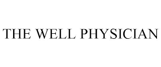 THE WELL PHYSICIAN