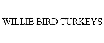 WILLIE BIRD TURKEYS