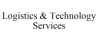 LOGISTICS & TECHNOLOGY SERVICES