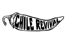 CHILE REVIVAL
