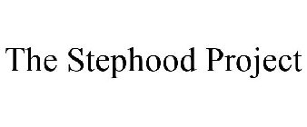 THE STEPHOOD PROJECT