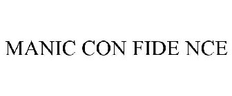 MANIC CON FIDE NCE