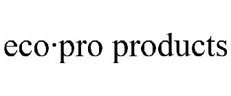 ECO·PRO PRODUCTS