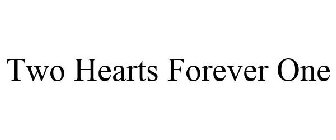 TWO HEARTS FOREVER ONE