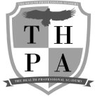 THE HEALTH PROFESSIONAL ACADEMY THPA THE HEALTH PROFESSIONAL ACADEMY