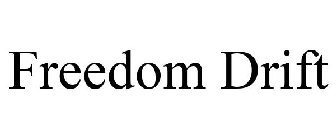 FREEDOM DRIFT