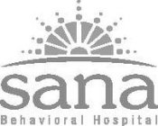 SANA BEHAVIORAL HOSPITAL