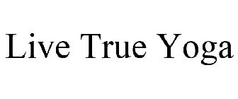 LIVE TRUE YOGA