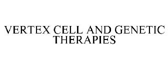 VERTEX CELL AND GENETIC THERAPIES