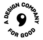 A DESIGN COMPANY FOR GOOD