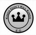 KINGS DON'T KILL KINGS E.G.