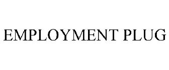 EMPLOYMENT PLUG