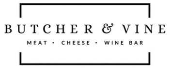 BUTCHER & VINE MEAT · CHEESE · WINE BAR