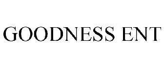 GOODNESS ENT
