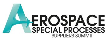 AEROSPACE SPECIAL PROCESSES SUPPLIERS SUMMIT