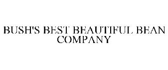 BUSH'S BEST BEAUTIFUL BEAN COMPANY