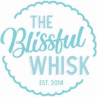 THE BLISSFUL WHISK EST. 2018