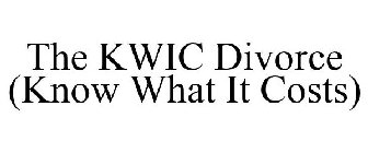 THE KWIC DIVORCE (KNOW WHAT IT COSTS)