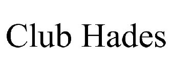 CLUB HADES