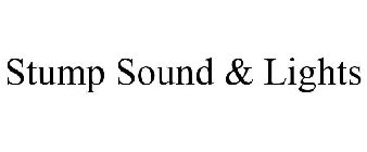 STUMP SOUND & LIGHTS
