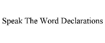 SPEAK THE WORD DECLARATIONS