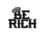 BE RICH