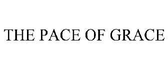 THE PACE OF GRACE