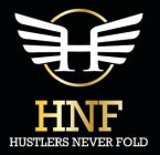 H HNF HUSTLERS NEVER FOLD