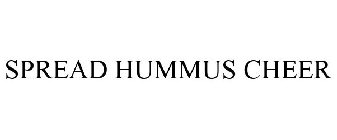 SPREAD HUMMUS CHEER