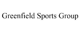 GREENFIELD SPORTS GROUP