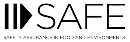 SAFE SAFETY ASSURANCE IN FOOD AND ENVIRONMENTS