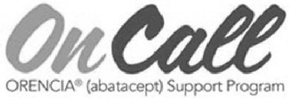 ON CALL ORENCIA (ABATACEPT) SUPPORT PROGRAM