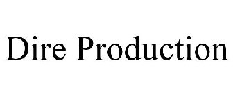 DIRE PRODUCTION