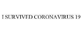 I SURVIVED CORONAVIRUS 19