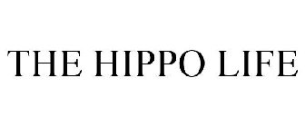 THE HIPPO LIFE