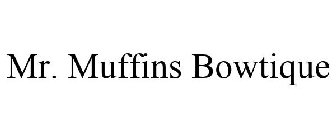 MR. MUFFINS BOWTIQUE