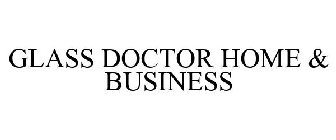 GLASS DOCTOR HOME & BUSINESS