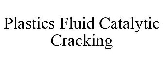 PLASTICS FLUID CATALYTIC CRACKING
