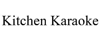 KITCHEN KARAOKE