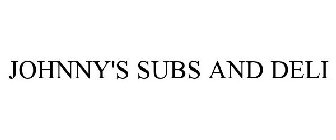 JOHNNY'S SUBS AND DELI