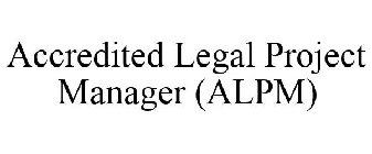 ACCREDITED LEGAL PROJECT MANAGER (ALPM)