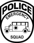 POLICE EMERGENCY SQUAD