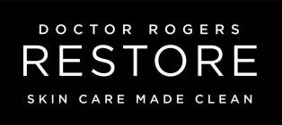 DOCTOR ROGERS RESTORE SKIN CARE MADE CLEAN